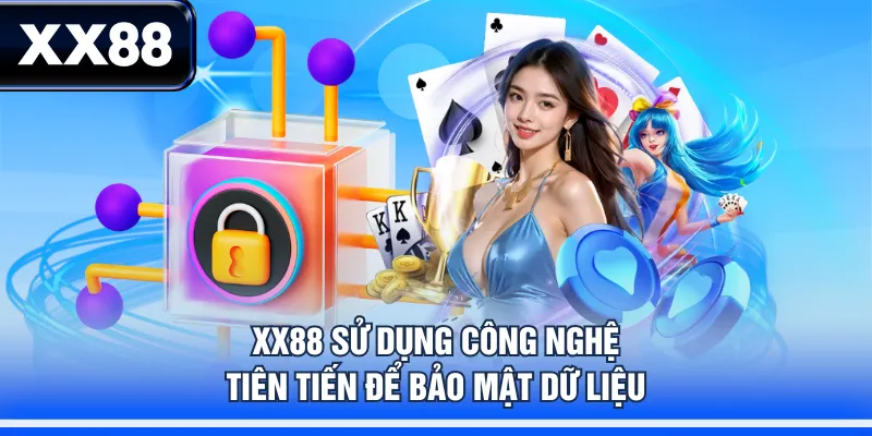 XX88 sử dụng công nghệ tiên tiến để bảo mật dữ liệu